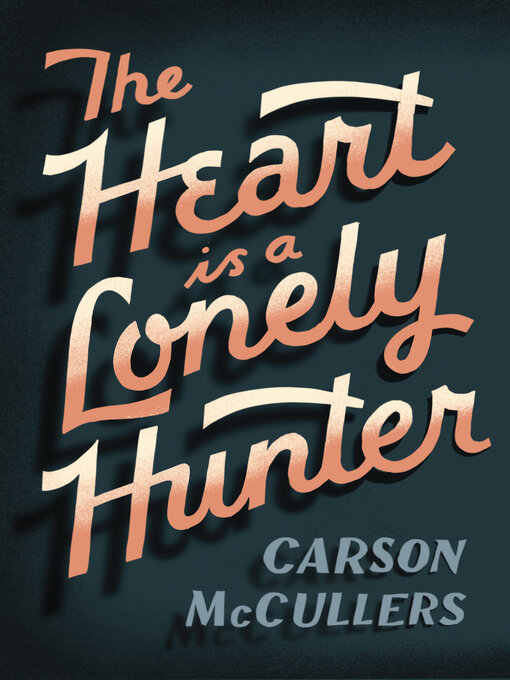 Upplýsingar um Heart Is a Lonely Hunter eftir Carson McCullers - Til útláns